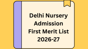Delhi Nursery Admission List 2026