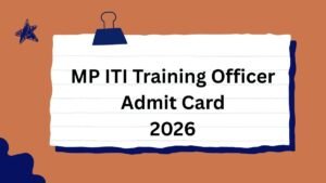 MP ITI Training Officer Admit Card 2026