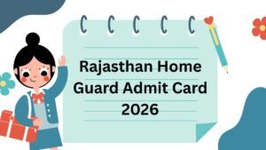 Rajasthan Home Guard Admit Card 2026