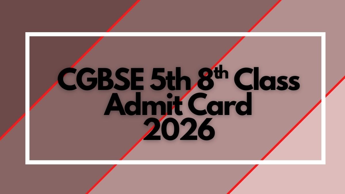 CGBSE 5th 8th Admit Card 2026