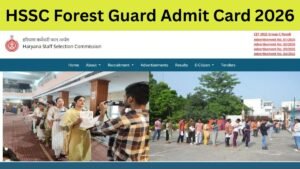 HSSC Forest Guard Admit Card 2026